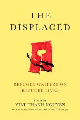 Displaced Refugee Writers on Refugee Lives  9781419729485 Front Cover