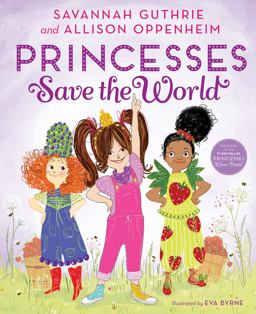 Princesses Save the World A Picture Book  9781419731716 Front Cover
