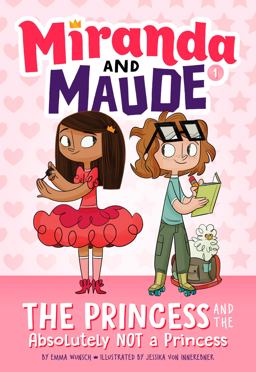 Princess and the Absolutely Not a Princess (Miranda and Maude #1)  9781419731792 Front Cover