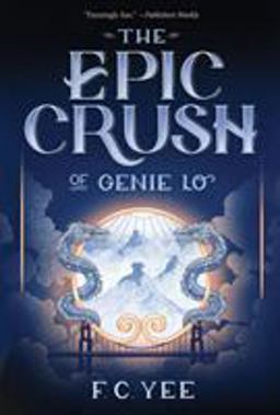 Epic Crush of Genie Lo A Novel  9781419732096 Front Cover