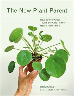 New Plant Parent Develop Your Green Thumb and Care for Your House-Plant Family  9781419732393 Front Cover