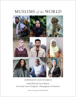 Muslims of the World Portraits and Stories of Hope, Survival, Loss, and Love  9781419732485 Front Cover