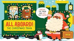 All Aboard! the Christmas Train (an Abrams Extend-A-Book) A Holiday Board Book  9781419732959 Front Cover