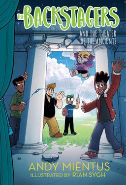 The Backstagers and the Theater of the Ancients (Backstagers #2) The Backstagers and the Theater of the Ancients (Backstagers #2)