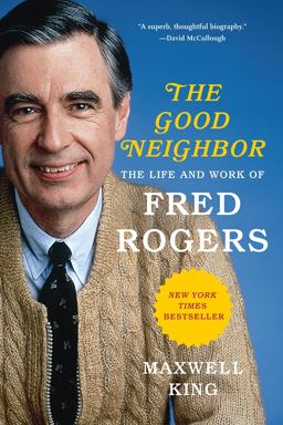 Good Neighbor The Life and Work of Fred Rogers  9781419735165 Front Cover