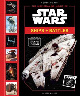Moviemaking Magic of Star Wars: Ships and Battles  9781419736339 Front Cover