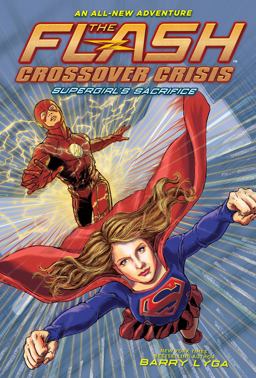 The Flash: Supergirl's Sacrifice (Crossover Crisis #2) The Flash: Supergirl's Sacrifice (Crossover Crisis #2)