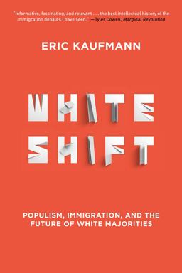 Whiteshift Populism, Immigration, and the Future of White Majorities  9781419741920 Front Cover