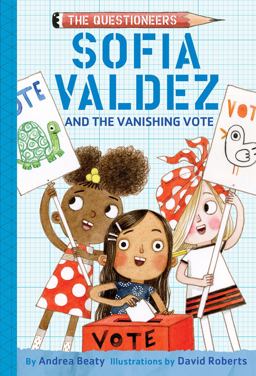 Sofia Valdez and the Vanishing Vote The Questioneers Book #4  9781419743504 Front Cover