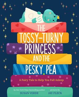 The Tossy-Turny Princess and the Pesky Pea The Tossy-Turny Princess and the Pesky Pea