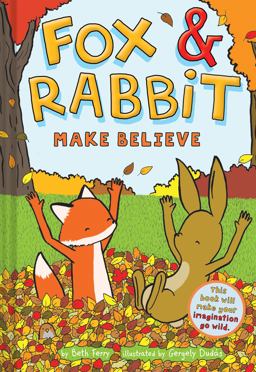Fox and Rabbit Make Believe (Fox and Rabbit Book #2)