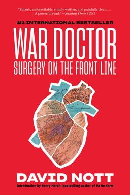 War Doctor: Surgery on the Front Line  9781419747991 Front Cover