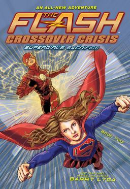 The Flash: Supergirl's Sacrifice (Crossover Crisis #2) The Flash: Supergirl's Sacrifice (Crossover Crisis #2)