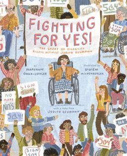 Fighting for YES! The Story of Disability Rights Activist Judith Heumann  9781419755606 Front Cover