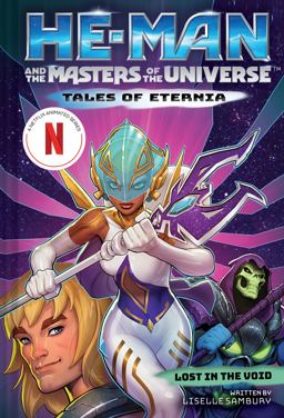 He-Man and the Masters of the Universe: Lost in the Void (Tales of Eternia Book 3) He-Man and the Masters of the Universe: Lost in the Void (Tales of Eternia Book 3)