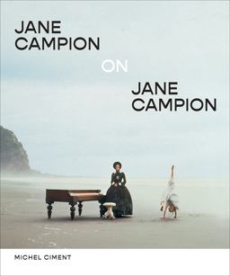 Jane Campion on Jane Campion Jane Campion on Jane Campion