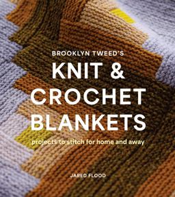 Brooklyn Tweeds Knit and Crochet Blankets  9781419768477 Front Cover