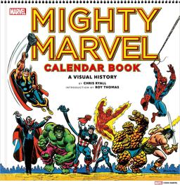 Mighty Marvel Calendar Book: a Visual History