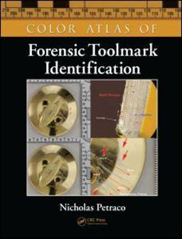 Color Atlas of Forensic Toolmark Identification  9781420043921 Front Cover