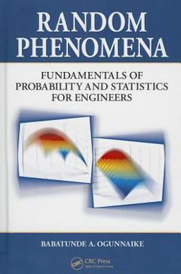 Random Phenomena Fundamentals of Probability and Statistics for Engineers  9781420044973 Front Cover