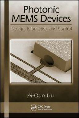Photonic MEMS Devices Design, Fabrication and Control  9781420045680 Front Cover