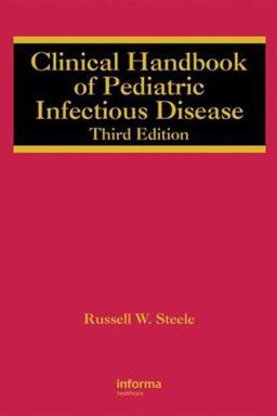 Clinical Handbook of Pediatric Infectious Disease 3rd 9781420051506 Front Cover