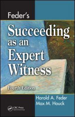 Feder's Succeeding as an Expert Witness 4th 9781420051629 Front Cover
