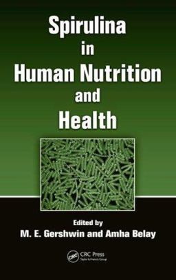 Spirulina in Human Nutrition and Health  9781420052565 Front Cover