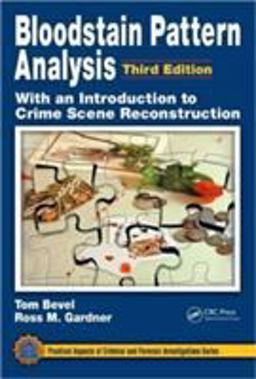 Bloodstain Pattern Analysis with an Introduction to Crime Scene Reconstruction 3rd 9781420052688 Front Cover