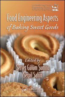 Food Engineering Aspects of Baking Sweet Goods  9781420052749 Front Cover