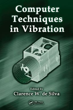 Computer Techniques in Vibration  9781420053173 Front Cover