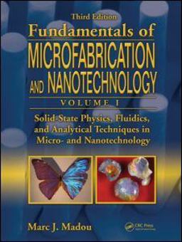 Solid-State Physics, Fluidics, and Analytical Techniques in Micro- and Nanotechnology 3rd 9781420055115 Front Cover