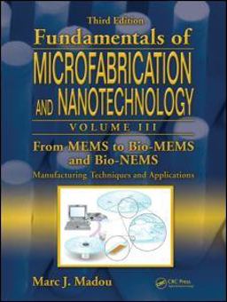 From MEMS to Bio-MEMS and Bio-NEMS Manufacturing Techniques and Applications 3rd 9781420055160 Front Cover