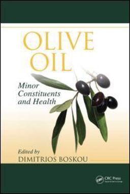 Olive Oil Minor Constituents and Health  9781420059939 Front Cover