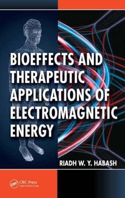 Bioeffects and Therapeutic Applications of Electromagnetic Energy  9781420062847 Front Cover