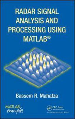 Radar Signal Analysis and Processing Using MATLAB  9781420066432 Front Cover