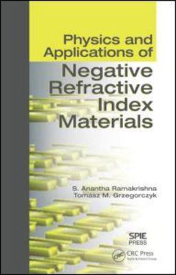 Physics and Applications of Negative Refractive Index Materials  9781420068757 Front Cover