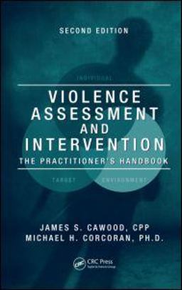 Violence Assessment and Intervention The Practitioner's Handbook, Second Edition 2nd 9781420071122 Front Cover