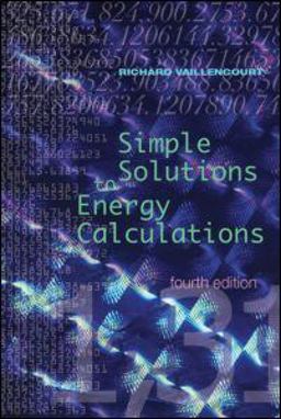 Simple Solutions to Energy Calculations, Fourth Edition 4th 9781420073270 Front Cover