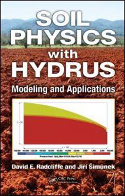 Soil Physics with HYDRUS Modeling and Applications  9781420073805 Front Cover