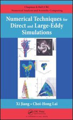 Numerical Techniques for Direct and Large-Eddy Simulations  9781420075786 Front Cover