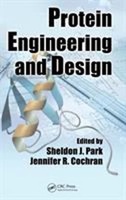 Protein Engineering and Design  9781420076585 Front Cover