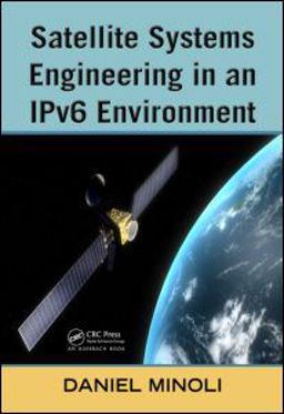 Satellite Systems Engineering in an IPv6 Environment