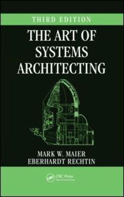 Art of Systems Architecting 3rd 9781420079135 Front Cover