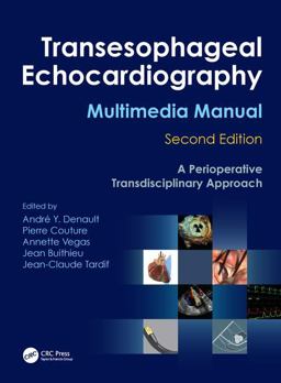 Transesophageal Echocardiography Multimedia Manual A Perioperative Transdisciplinary Approach 2nd 9781420080704 Front Cover