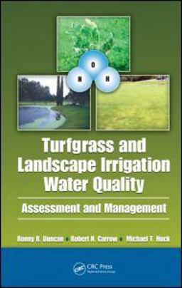 Turfgrass and Landscape Irrigation Water Quality Assessment and Management  9781420081930 Front Cover