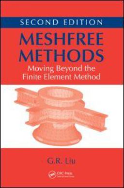 Meshfree Methods Moving Beyond the Finite Element Method, Second Edition 2nd 9781420082098 Front Cover