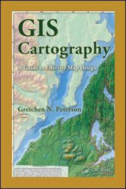 GIS Cartography A Guide to Effective Map Design  9781420082135 Front Cover