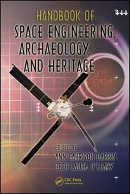 Handbook of Space Engineering, Archaeology, and Heritage  9781420084313 Front Cover