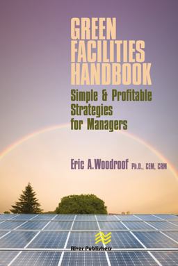 Green Facilities Handbook Simple and Profitable Strategies for Managers  9781420084900 Front Cover